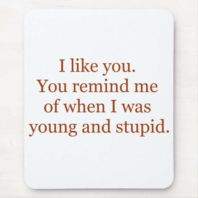 Junges und dummes Mousepad (Vorne)