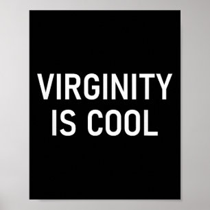 Jungfräulichkeit ist Cool, lustig, Witze, sarkasti Poster