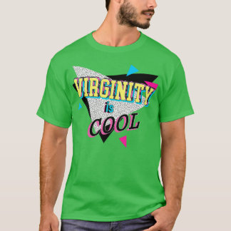 Jungfräulichkeit ist Cool T-Shirt