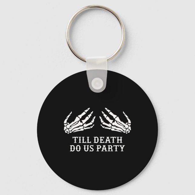 Junggeselinnen-Abschied bis Tod Do Uns Party Hallo Schlüsselanhänger (Vorderseite)