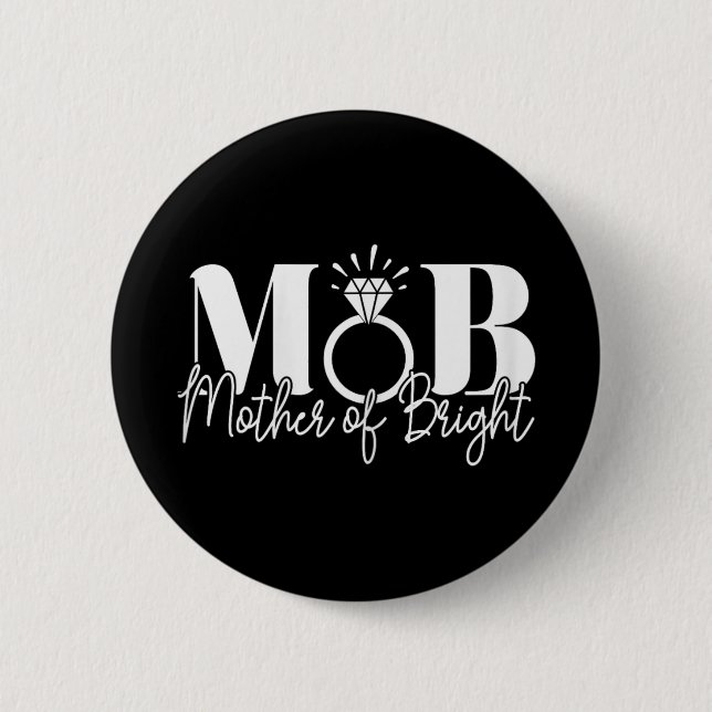 Junggeselinnen-Abschied Hochzeit Mama Mutter der B Button (Vorderseite)