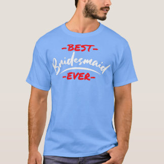 Junggeselinnen-Abschied Wedding Best Bridesmaid je T-Shirt
