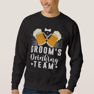 Junggesellen Abschiedsparty Trinkteam des Bräutiga Sweatshirt