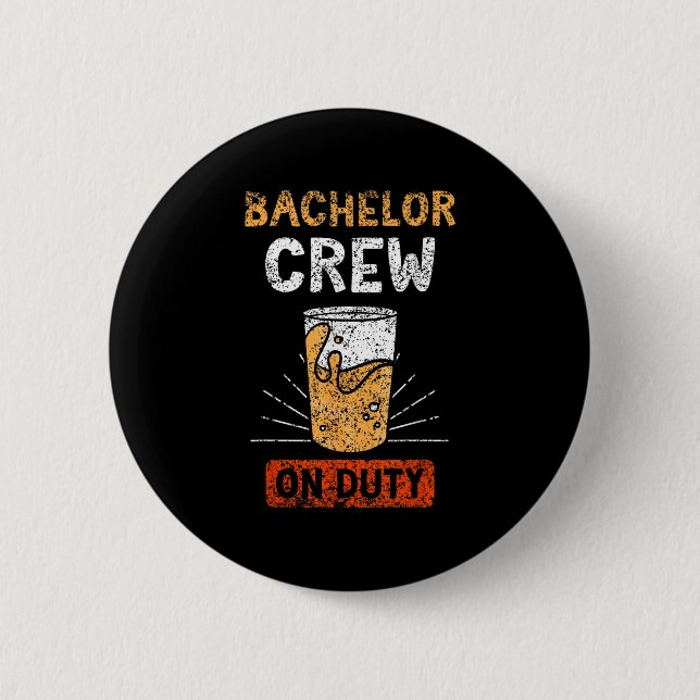 Junggesellen Crew im Dienst Brautparty Bräutigam T Button (Vorderseite)