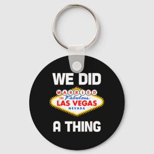Junggesellenabschied in Vegas, in Vegas geheiratet Schlüsselanhänger