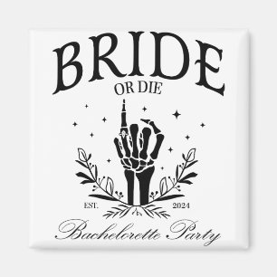 Junggesellinnenabschied 2024 Bride Or Die passende Magnet