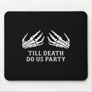 Junggesellinnenabschied Bis dass der Tod uns schei Mousepad
