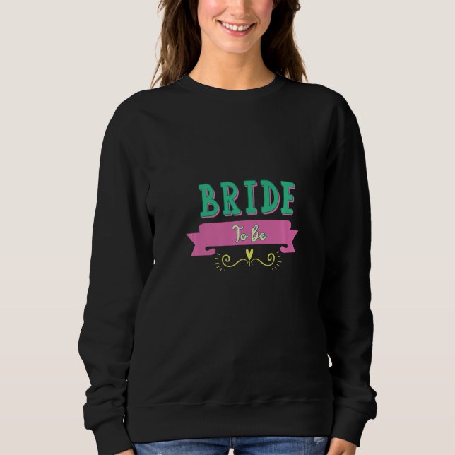 Junggesellinnenabschied Braut  Sweatshirt (Vorderseite)