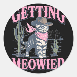 Junggesellinnenabschied Cowgirl bekommt Meowied Ka Runder Aufkleber