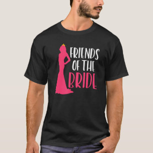 Junggesellinnenabschied Freundinnen Der Braut T-Shirt