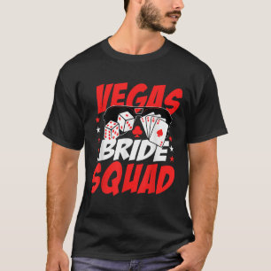 Junggesellinnenabschied Hochzeit Vegas Braut-Trupp T-Shirt