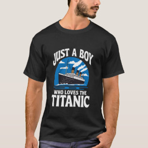 Jungs, die einfach die RMS Titanic lieben T-Shirt