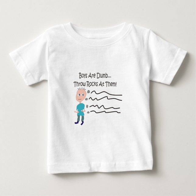 Jungs sind dumm "Wirf dir Steine auf!" Baby T-shirt (Vorderseite)
