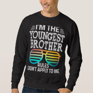 Jüngste Bruderregeln gelten nicht für meine T-Shir Sweatshirt