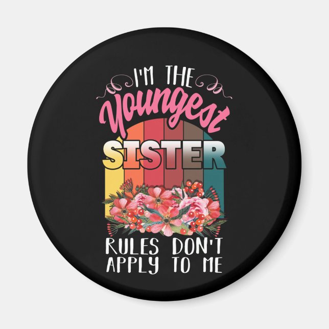 Jüngste Sister Regeln gelten nicht für mich Matchi Magnet (Vorne)
