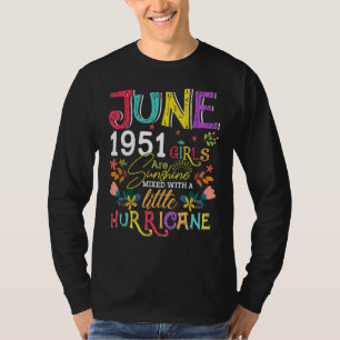 Juni 1951 Mädchen sind Sonnenschein 71 Jahre alt B T-Shirt