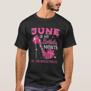 Juni ist mein Geburtstag der ganze Monat Juni Gebu T-Shirt