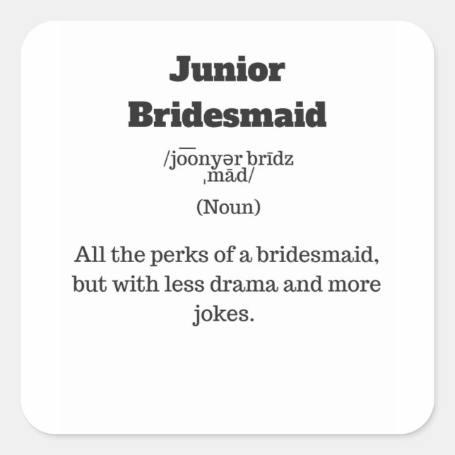 Junior Bridesmaid definiert Quadratischer Aufkleber (Vorderseite)