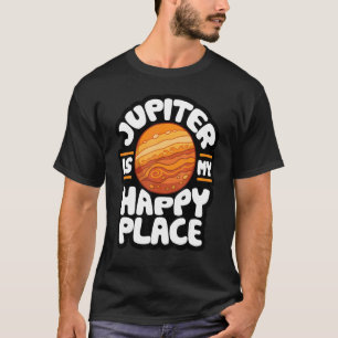 Jupiter ist mein glücklicher Ort Astrologie 1 T-Shirt