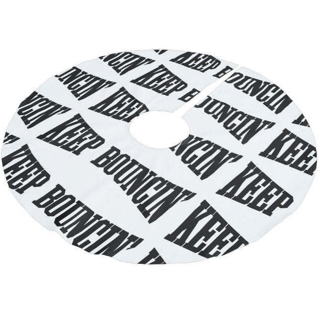 Jupon De Sapin En Polyester Brossé Continuez à rebondir. (Angle)