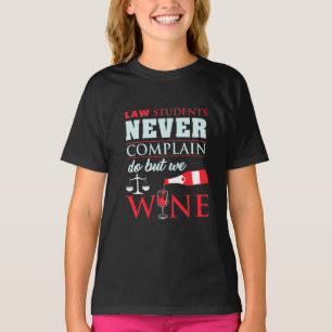 Jurastudenten beschweren sich nie T-Shirt