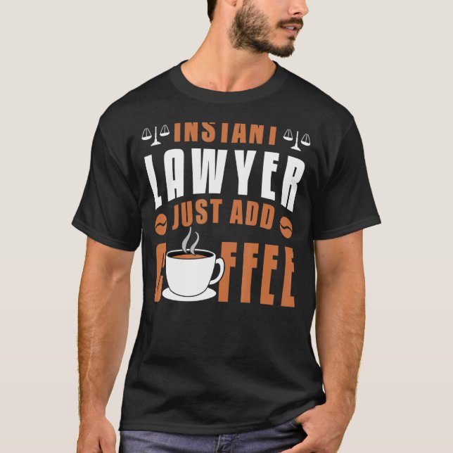 Jurastudentin Instant Lawyer einfach hinzufügen T-Shirt (Vorderseite)