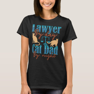 Jurist by Day Cat Vater von nigh Anwältin T-Shirt