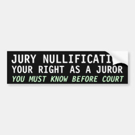 JURY NULLIFICATION, IHR RECHT ALS JUROR AUTOAUFKLEBER