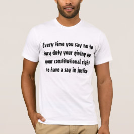 Jury-Pflicht ist Ihr Verfassungsrecht… T-Shirt