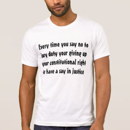 Jury-Pflicht ist Ihr Verfassungsrecht… T-Shirt