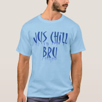 Jus Chill Bru - Südafrikanische Umgangssprache