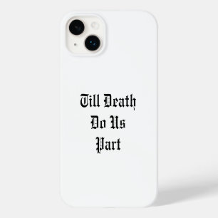 Jusqu'à ce que la mort nous sépare coque iphone -