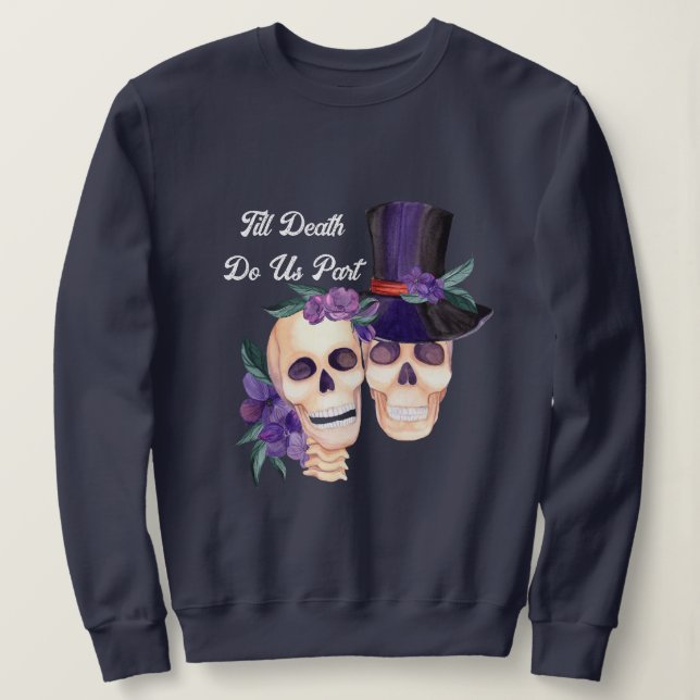 Jusqu'à ce que la mort nous sépare Sweat - shirts  (Design devant)