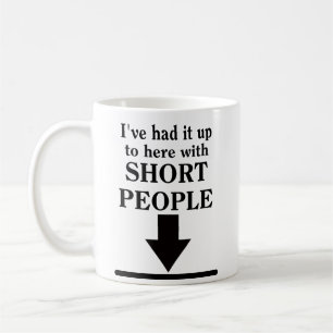 Jusqu'ici avec les petites personnes Mug drôle Hum