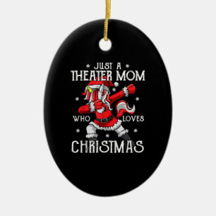 Just A Ater Mom Who Loves Christmas Acting Student Keramik Ornament