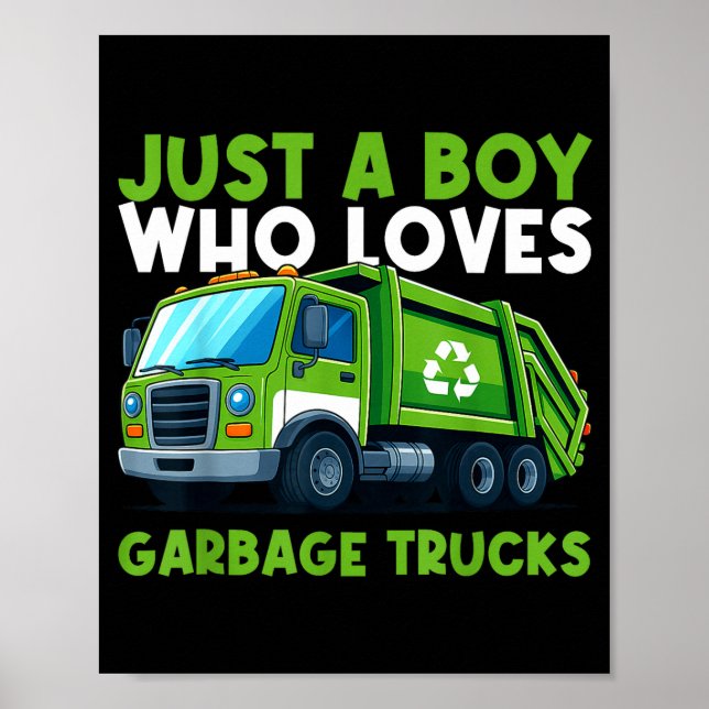 Just A Boy Who Loves Garbage Truck Traruck Boys Ki Poster (Vorne)