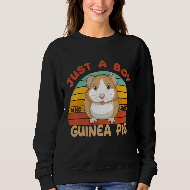 Just A Boy Who Loves guinea Pig Wild Guinea Pigs G Sweatshirt (Vorderseite)