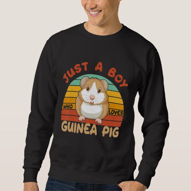 Just A Boy Who Loves guinea Pig Wild Guinea Pigs G Sweatshirt (Vorderseite)
