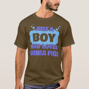 Just A Boy Who Loves Guinea pigs  T-Shirt