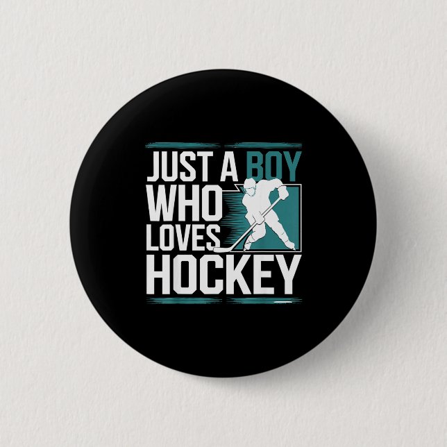 Just A Boy Who Loves Hockey  Button (Vorderseite)