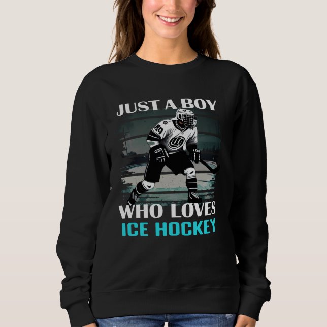 Just A Boy Who Loves Ice Hockey  Hockey  Coach Sweatshirt (Vorderseite)