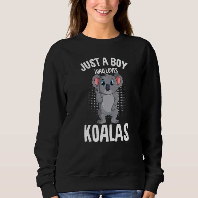 Just A Boy Who Loves Koalas Koala Bear Kids Sweatshirt (Vorderseite)