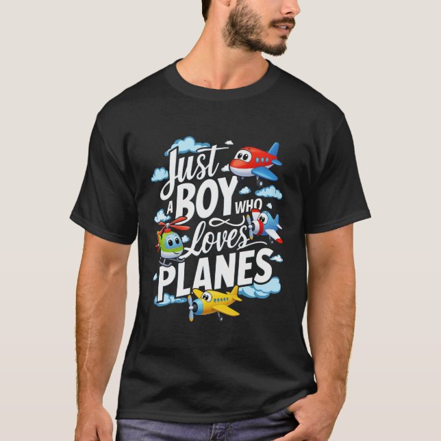 Just A Boy Who Loves Planes Aircraft Airplane Heli T-Shirt (Vorderseite)