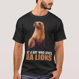 Just A Boy Who Loves Sea Lions. Sea Lions Sea Lion T-Shirt