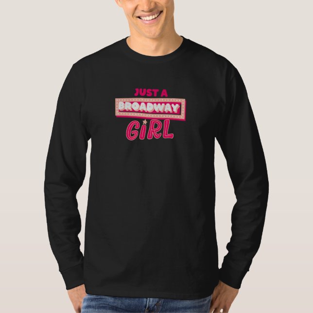 Just A Broadway Girl Musical Actress Theater   T-Shirt (Vorderseite)