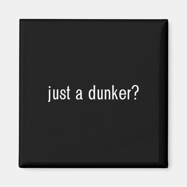 Just A Dunker Fun Bysketbyll Magnet (Vorne)