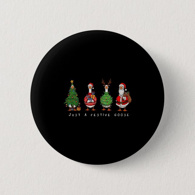 Just A Festive Goose Christmas Funny Silly Holiday Button (Vorderseite)