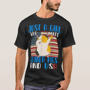 Just a Girl, die Guinea Schweine und USA Liebe T-Shirt