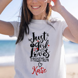 Just A Girl, die Triathlon Cool Inspiration Lieben T-Shirt