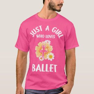 Just A Girl Who Liebe Ballet Niedlich Ballerina Ge T-Shirt